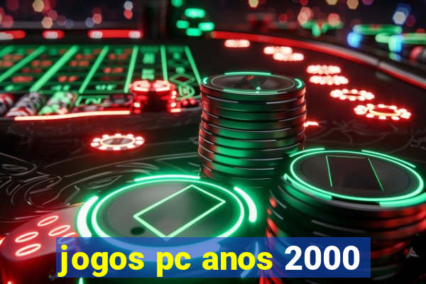 jogos pc anos 2000